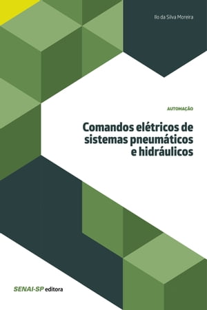 Comandos elétricos de sistemas pneumáticos e hidráulicos