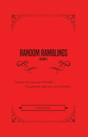 Random Ramblings: Volume I【電子書籍】[ Susanne Ross ]