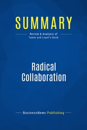 Summary: Radical Collaboration