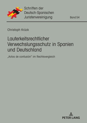 Lauterkeitsrechtlicher Verwechslungsschutz in Spanien und Deutschland