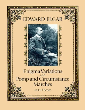 Enigma Variations and Pomp and Circumstance Marches in Full Score【電子書籍】 Edward Elgar