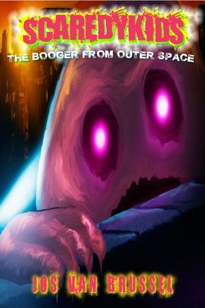 The Booger From Outer Space (Scaredykids #1)