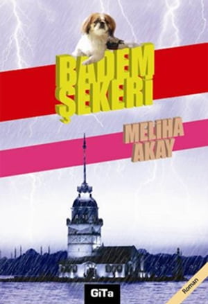 Badem ?ekeri【電子書籍】[ Meliha Akay ]