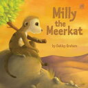 Milly the Meerkat【電子書籍】[ Oakley Grah