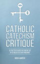 Catholic Catechism Critique Is it Better to Enter the Door of Life by Catholic Keys or by Knocking?