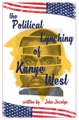 Political Lynching of Kanye West: #Walkaway From Liberalism