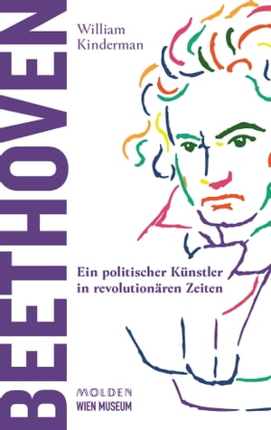 Beethoven Ein politischer K?nstler in revolution?ren ZeitenŻҽҡ[ William Kinderman ]