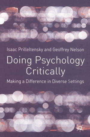 楽天楽天Kobo電子書籍ストアDoing Psychology Critically Making a Difference in Diverse Settings【電子書籍】[ Isaac Prilleltensky ]