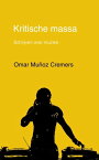 Kritische massa Schrijven over muziek【電子書籍】[ Omar Mu?oz Cremers ]