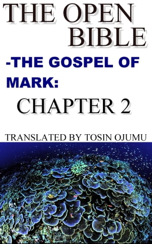 The Open Bible: The Gospel of Mark: Chapter 2