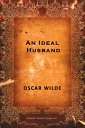 An Ideal Husband【電子書籍】[ Oscar Wilde 