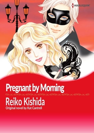 PREGNANT BY MORNING Harlequin Comics【電子書籍】[ Reiko Kishida ]