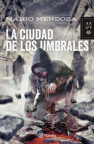 La ciudad de los umbrales【電子書籍】 Mario Mendoza