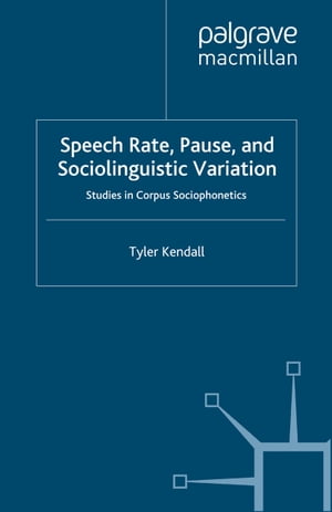 Speech Rate, Pause and Sociolinguistic Variation