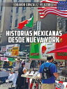 Historias mexicanas desde Nueva York