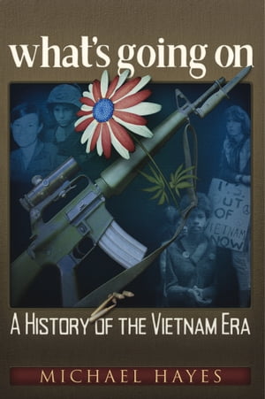 ŷKoboŻҽҥȥ㤨what's going on A History of the Vietnam EraŻҽҡ[ Michael Hayes ]פβǤʤ1,472ߤˤʤޤ