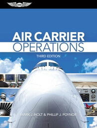 Air Carrier Operations【電子書籍】[ Mark J. Holt ]