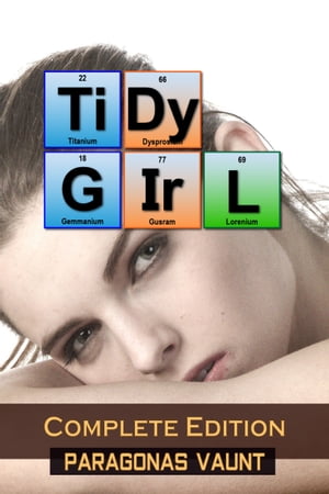 Tidy Girl Complete Edition【電子書籍】 Paragonas Vaunt