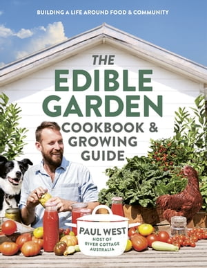The Edible Garden Cookbook &Growing GuideŻҽҡ[ Paul West ]