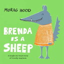 Brenda Is a Sheep A funny story about the power of friendship【電子書籍】[ Morag Hood ...
