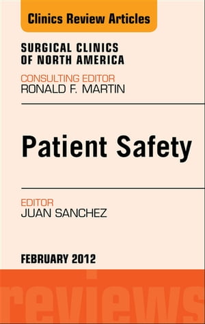 Patient Safety, An Issue of Surgical Clinics