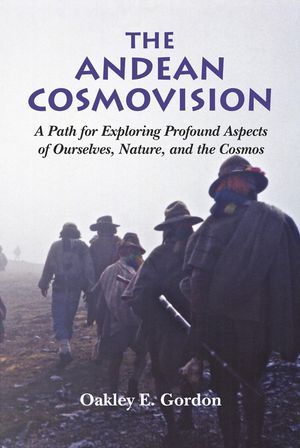 The Andean Cosmovision - A Path for Exploring Pr