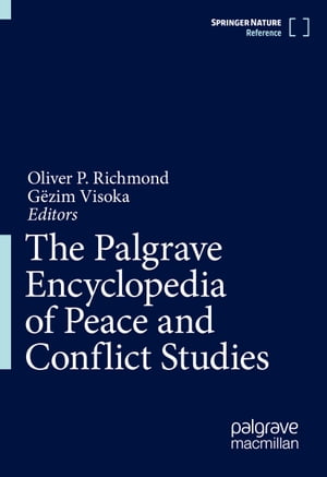 楽天楽天Kobo電子書籍ストアThe Palgrave Encyclopedia of Peace and Conflict Studies【電子書籍】