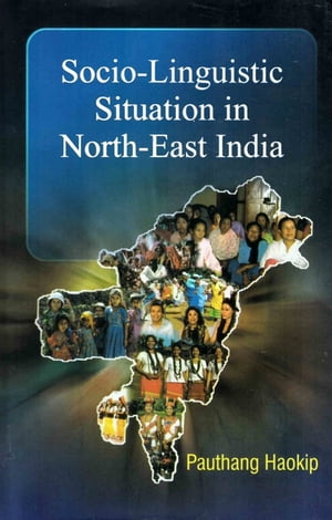 Socio-Linguistic Situation in North-East India