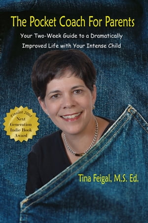 The Pocket Coach Parents: Your Two-Week Guide to a Dramatically Improved Life with Your Intense Child