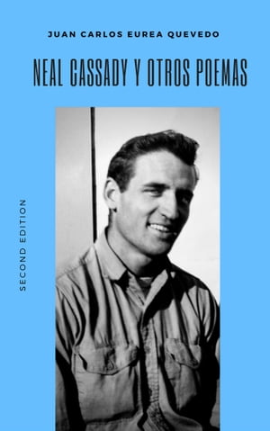 Neal Cassady y otros poemas