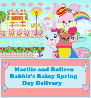 Maellie and Rolleen Rabbits Rainy Spring Day DeliveryŻҽҡ[ A. Ho ]