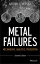 Metal Failures