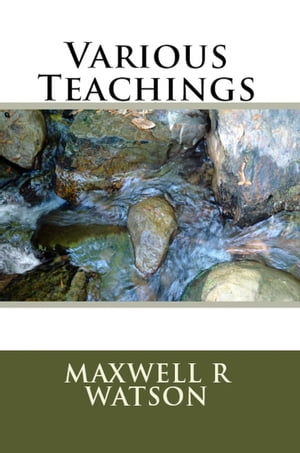 Various Teachings【電子書籍】[ Maxwell R Watson ]