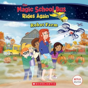 Robot Farm (The Magic School Bus Rides Again)Żҽҡ[ Gabe Polt ]
