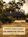 The Moorland Cottage【電子書籍】[ Elizabet