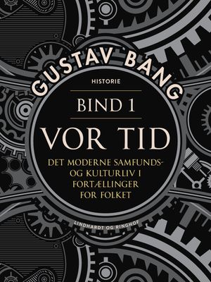 Vor tid. Bind 1