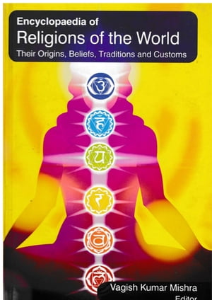 Encyclopaedia on Religions of the World Their Origins, Beliefs, Traditions and Customs (Sikhism: Beliefs and Traditions)