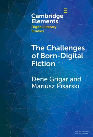 The Challenges of Born-Digital Fiction Editions, Translations, and Emulations