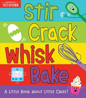 Stir Crack Whisk Bake