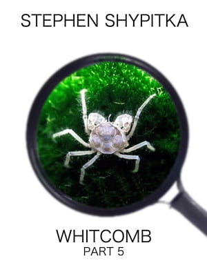 Whitcomb Part 5Żҽҡ[ Stephen Shypitka ]