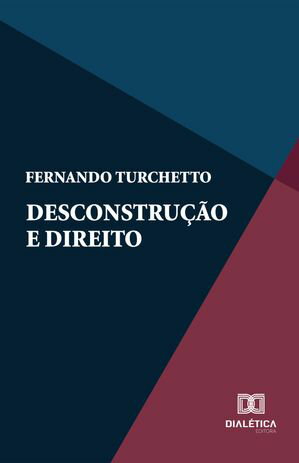 Desconstru??o e DireitoŻҽҡ[ Fernando Turchetto ]