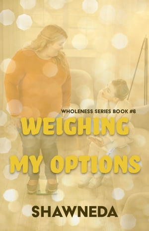 Weighing My Options【電子書籍】[ Shawneda 