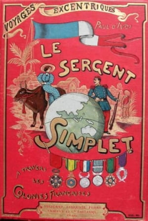 Le Sergent Simplet à travers les colonies françaises - Voyages excentriques Volume II - Édition illustrée