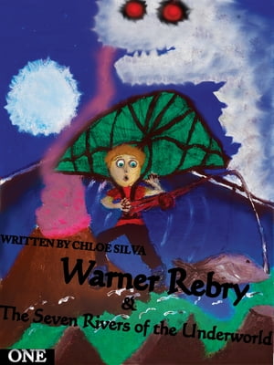 Warner Rebry and The Seven Rivers of the Underworld