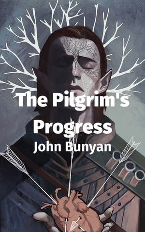 The Pilgrim's ProgressŻҽҡ[ John Bunyan ]