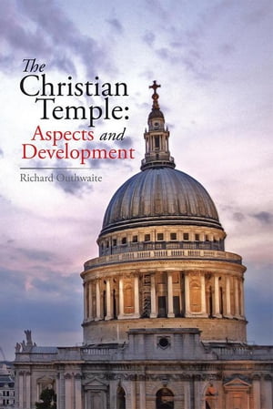 The Christian Temple: Aspects and Development