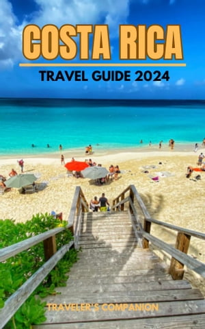 Costa Rica Travel Guide 2024