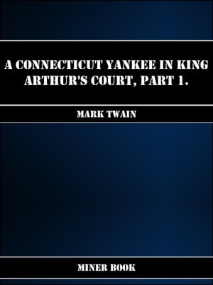 A Connecticut Yankee in King Arthurs Court, Part