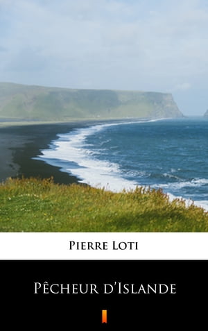 P?cheur d’Islande【電子書籍】[ Pierre Lo