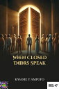 When Closed Doors Speak December 8 Spiritual Liberation Series, #47【電子書籍】[ Princ...